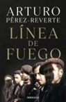Arturo Perez-Reverte - Linea de fuego
