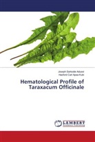 Hasford Carl Apea-Kubi, Joseph Sarkodie Adusei - Hematological Profile of Taraxacum Officinale