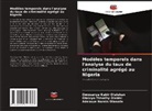 Olatayo Timothy Olabisi, Omosanya Kabir Olalekan, Adeboye Nurein Olawale - Modèles temporels dans l'analyse du taux de criminalité agrégé au Nigeria