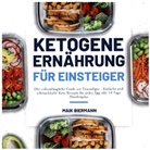 Maik Biermann, Maik  Biermann, Maik Biermann - Ketogene Ernährung für Einsteiger