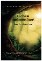 Amanda Gruenschild - Eichen müssen her! - Das Dreigestirn
