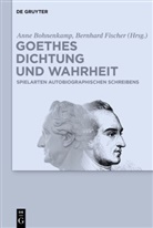 Anne Bohnenkamp, Ann Bohnenkamp-Renken, Anne Bohnenkamp-Renken, Fischer, Fischer, Bernhard Fischer - Goethes Dichtung und Wahrheit