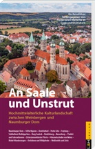 Förderverein Welterbe an Saale und Unstrut e. V., Förderverein Welterbe an Saale und Unstrut e.V., Thies Schröder - An Saale und Unstrut