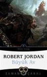 Robert Jordan - Zaman Carki - Büyük Av 2. Cilt