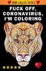 Adult Coloring Books, Adult Colouring Books, Swear Word Coloring Book - Fuck Off, Coronavirus, I'm Coloring