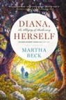 Martha Beck - Diana, Herself