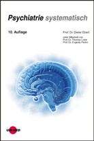 Diete Ebert, Dieter Ebert, Dieter (Prof. Dr. Ebert, Dieter (Prof. Dr.) Ebert, Thoma Loew, Thomas Loew... - Psychiatrie systematisch