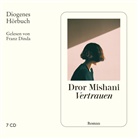 Dror Mishani, Franz Dinda - Vertrauen, 7 Audio-CD (Audiolibro)