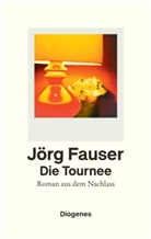 Jörg Fauser - Die Tournee