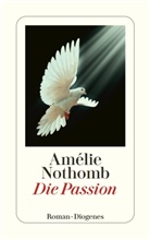 Amélie Nothomb - Die Passion