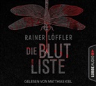 Rainer Löffler, Matthias Kiel - Die Blutliste, 6 Audio-CD (Hörbuch)