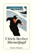 Ulrich Becher - Murmeljagd