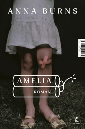 Anna Burns - Amelia - Roman