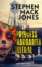 Stephen Mack Jones, Stephen Mack Jones - Princess Margarita Illegal