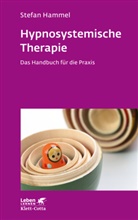 Stefan Hammel - Hypnosystemische Therapie (Leben Lernen, Bd. 331)
