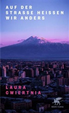 Laura Cwiertnia - Auf der Straße heißen wir anders