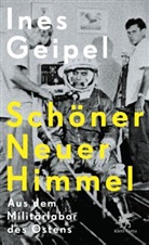 Ines Geipel - Schöner Neuer Himmel