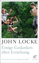 John Locke, Jürge Overhoff, Jürgen Overhoff - Einige Gedanken über Erziehung