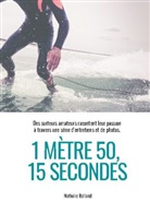 Nathalie Rolland - 1 mètre 50, 15 secondes