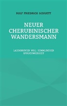 Rolf Friedrich Schuett - Neuer Cherubinischer Wandersmann