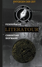 Christian Hofmann - Literatour - Federsprache