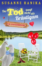 Susanne Hanika - Der Tod taugt nicht als Bräutigam