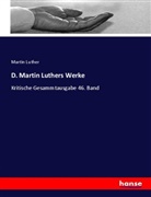 Martin Luther - D. Martin Luthers Werke