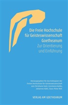Christiane Haid, Constanz Kaliks, Constanza Kaliks, Johannes Kühl, Johannes Kühl u a, Claus-Peter Röh - Die Freie Hochschule für Geisteswissenschaft Goetheanum