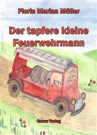 Florin Müller, Florin Marian Müller - Der tapfere kleine Feuerwehrmann