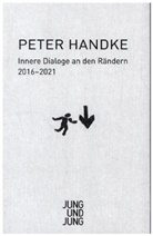 Peter Handke - Innere Dialoge an den Rändern