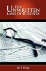 W. J. King - The Unwritten Laws of Business