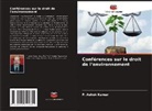 P. Ashok Kumar - Conférences sur le droit de l'environnement