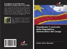 Kadeyi Victor Nkongolo - Prendiamo il controllo della Repubblica Democratica del Congo
