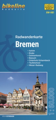 Esterbauer Verlag, Esterbauer Verlag - Radwanderkarte Bremen RW-HB1 - Achim - Brake - Delmenhorst - Bassum - Osterholz-Scharmbeck - Teufelsmoor - Weser-Radweg, 1:60.000, wetterfest/reißfest, GPS-tauglich mit UTM-Netz