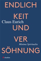 Claus Eurich - Endlichkeit und Versöhnung