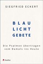 Siegfried Eckert - Blaulichtgebete