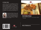 Elena Chebotareva - FICTION FOLK