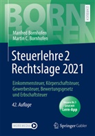 Manfred Bornhofen, Martin C. Bornhofen - Steuerlehre 2 Rechtslage 2021, m. 1 Buch, m. 1 E-Book