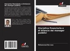 Mohammed Berraou - Disciplina finanziaria e di bilancio dei manager pubblici