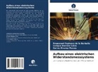 Carlos Álvarez Macías, E Barrera Calva, Enrique Barrera Calva, Emmanue Espinosa de la Borbolla, Emmanuel Espinosa de la Borbolla - Aufbau eines elektrischen Widerstandsmesssystems