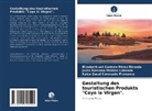 Katia Zucel Coronado Provance, Medina Labrada, Justa Ramona Medina Labrada, Elizabeth del Carme Pérez Ricardo, Elizabeth del Carmen Pérez Ricardo - Gestaltung des touristischen Produkts "Cayo la Virgen".
