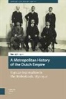DR. Matthijs Kuipers, Matthijs Kuipers - Metropolitan History of the Dutch Empire