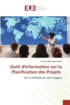 Ezéchiel Makamare Balike - Outil d'Information sur la Planification des Projets