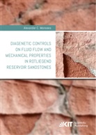 Alexander C Monsees, Alexander C. Monsees - Diagenetic controls on fluid flow and mechanical properties in Rotliegend reservoir sandstones