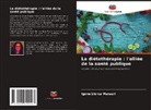 Igone Llorca Marauri - La diétothérapie : l'alliée de la santé publique