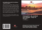 Katia Zucel Coronado Provance, Justa Ramona Medina Labrada, Elizabeth del Carmen Pérez Ricardo - Conception du produit touristique "Cayo la Virgen".