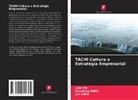 Jun Chen, Xiaodong SHEN, Lide XIE - TACHI Cultura e Estratégia Empresarial