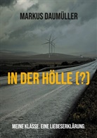 Markus Daumüller - In der Hölle (?)