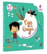 Kolektif - Ege ile Gaga - Boyama ve Sanat Etkinlikleri 4 Kitap Takim
