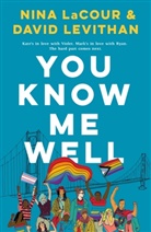 Nin Lacour, Nina LaCour, David Levithan - You Know Me Well